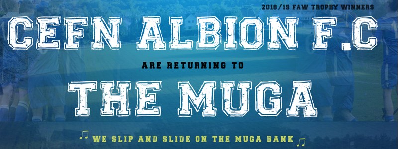 Cefn Albion are returning to the Muga