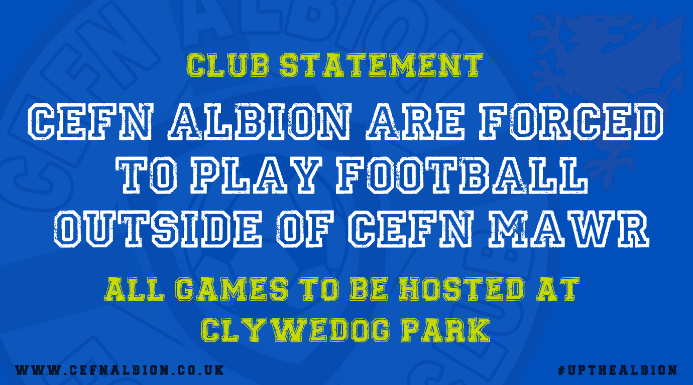 Club Statement | Cefn Albion forced to play football outside of Cefn Mawr